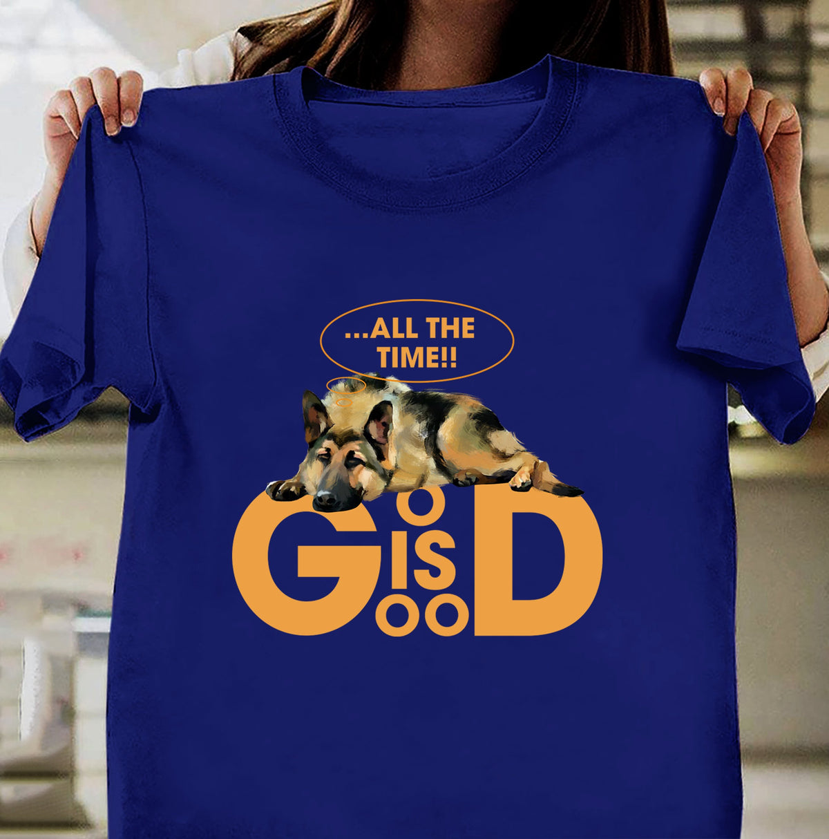 God is good all the time - German Shepherd Black Apparel
