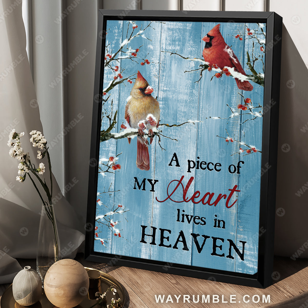 Blue background, Cardinal, Frozen cranberry, A piece of my heart lives in heaven - Heaven Portrait Canvas Prints, Wall Art