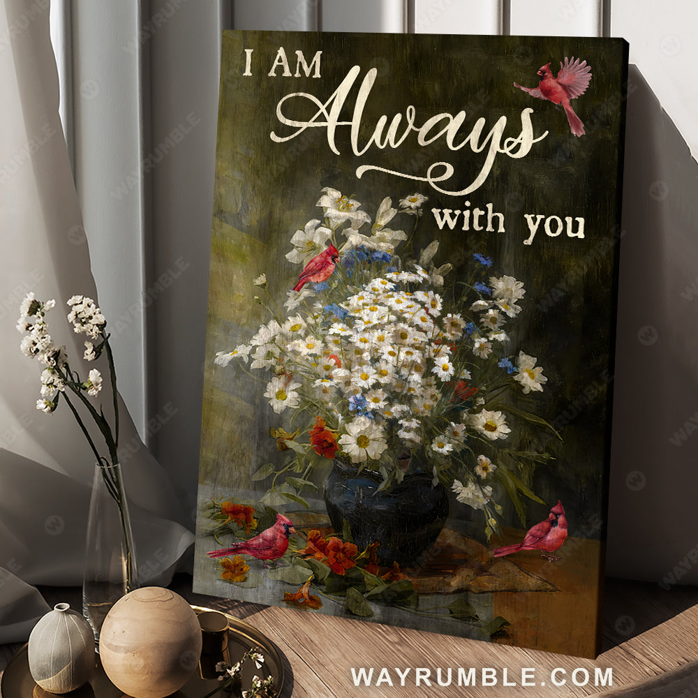 Still life painting, White daisy, Cardinal drawing, I am always with you - Heaven Portrait Canvas Prints, Wall Art