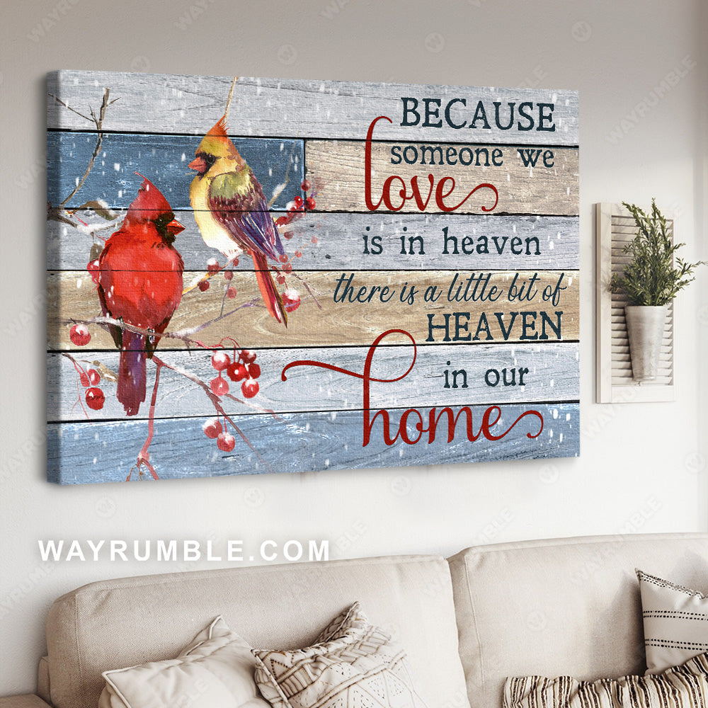 Cute cardinal, Frozen cranberry, There is a little bit of heaven in our home - Heaven Landscape Canvas Prints, Wall Art