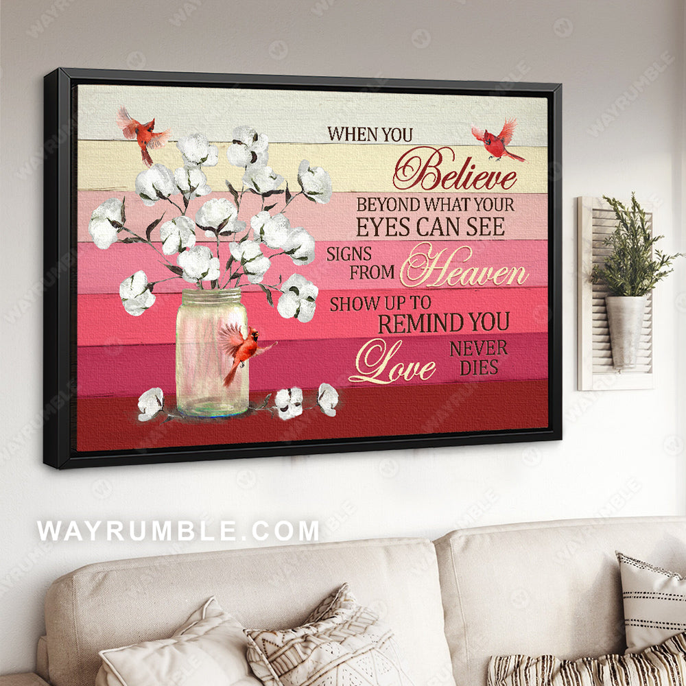 Cotton flower, Red cardinal, Signs from heaven show up to remind you - Heaven Landscape Canvas Prints, Wall Art