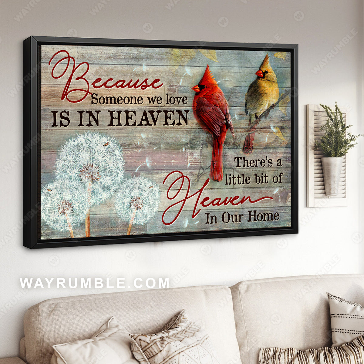 Beautiful cardinal, Pretty dandelion, Because someone we love is in heaven - Heaven Landscape Canvas Prints, Wall Art