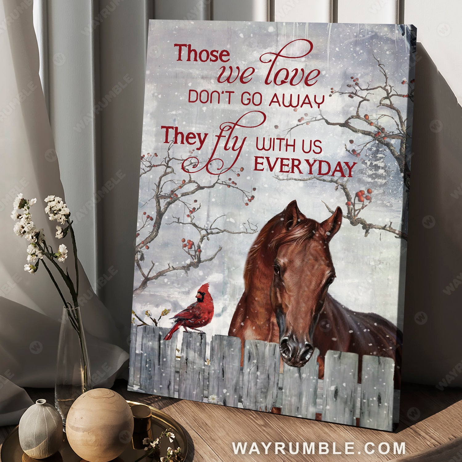 Cardinal and the horse, Winter garden, Cranberry tree, Those we love don't go away - Heaven Portrait Canvas Prints, Wall Art