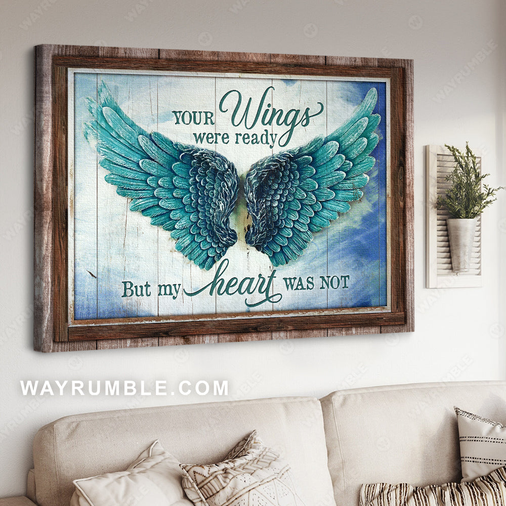 Angel Wings, Blue sky, Your wings were ready but my heart was not - Heaven Landscape Canvas Prints, Wall Art