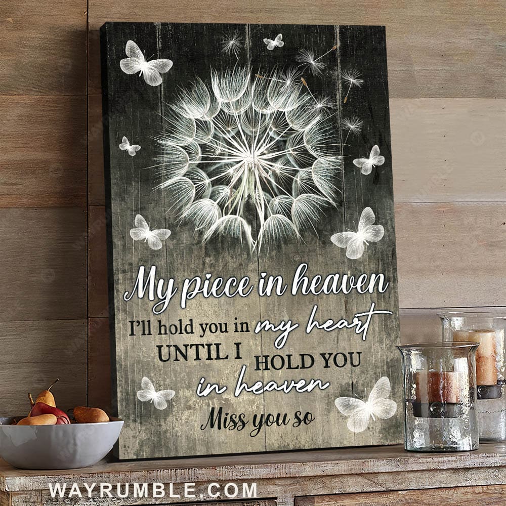 Dandelion and White butterfly, I'll hold you in my heart until I hold you in heaven - Heaven Portrait Canvas Prints, Wall Art