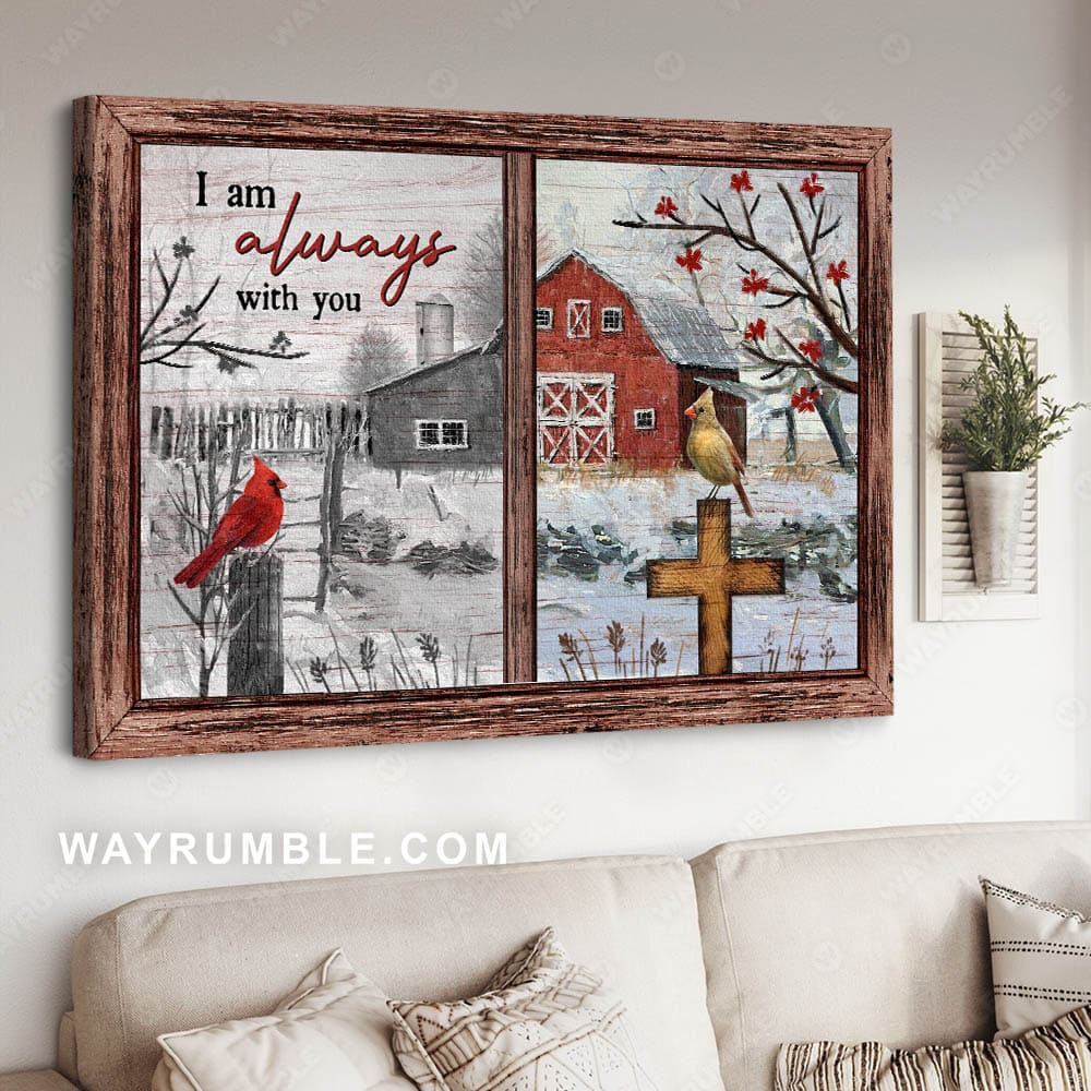 Cardinal, Winter painting, Barn house, I am always with you - Heaven Landscape Canvas Prints, Wall Art