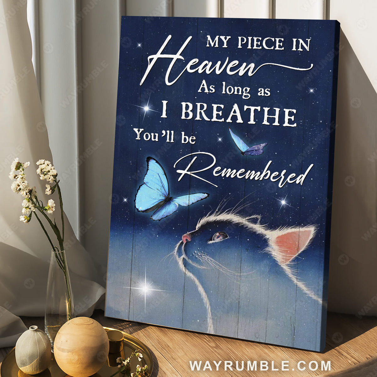 Magic cat, Pretty butterfly, Beautiful night, As long as I breathe, You&#39;ll be remembered - Heaven Portrait Canvas Prints, Wall Art