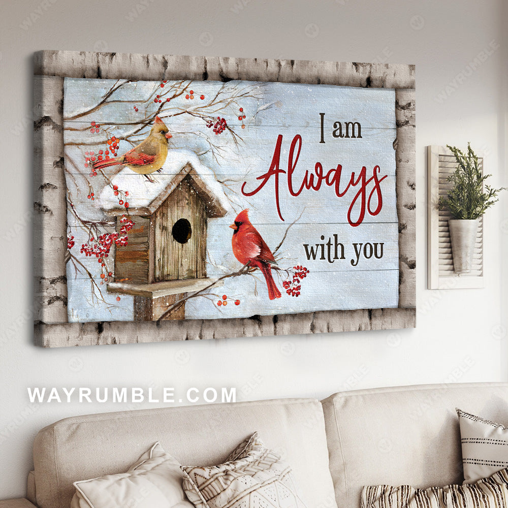 Cardinal drawing, Wooden birdhouse, Frozen cranberry, I am always with you - Heaven Landscape Canvas Prints, Wall Art