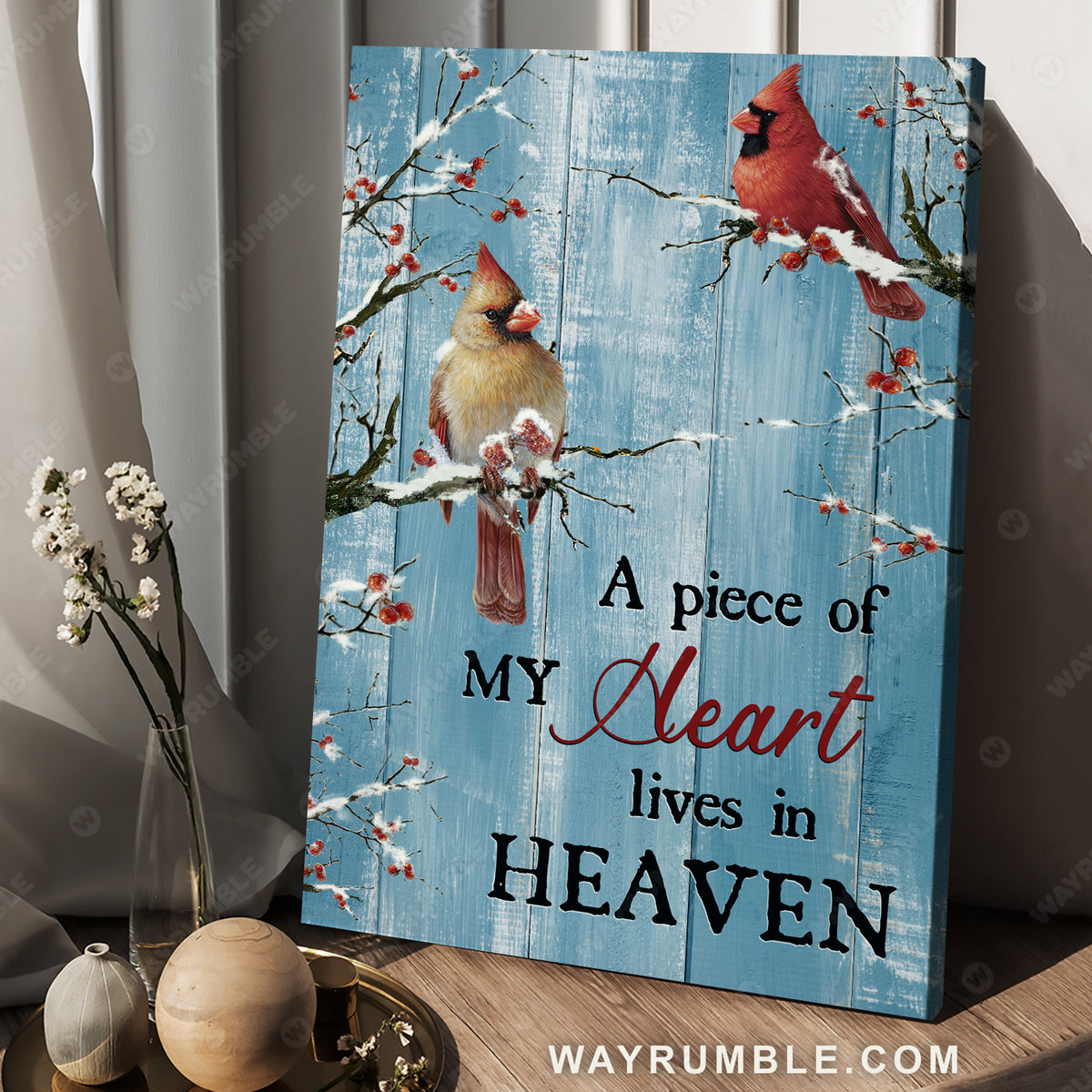 Blue background, Cardinal, Frozen cranberry, A piece of my heart lives in heaven - Heaven Portrait Canvas Prints, Wall Art