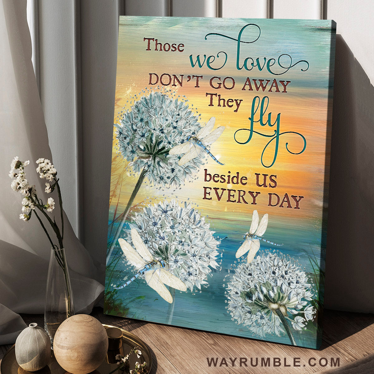 White dandelion painting, Dragonfly drawing, Those we love don't go away - Heaven Portrait Canvas Prints, Wall Art