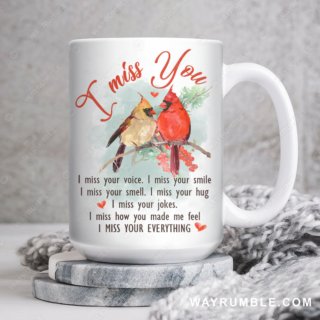 Watercolor cardinal, Cranberry drawing, I miss your voice, I miss your smile - Heaven White Mug