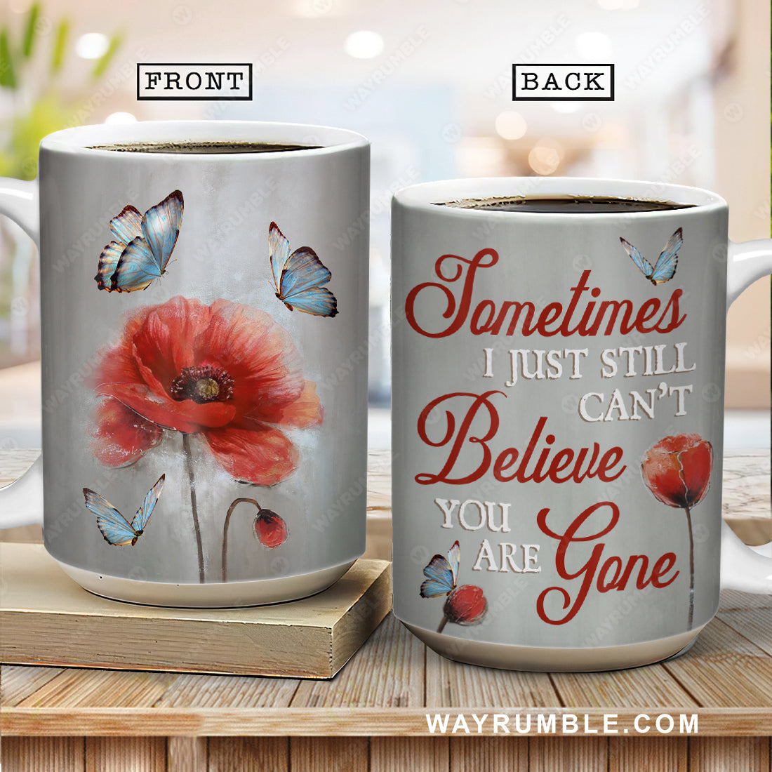 Beautiful poppy drawing, Blue butterfly, Sometimes I just still can't believe you are gone - Heaven AOP Mug