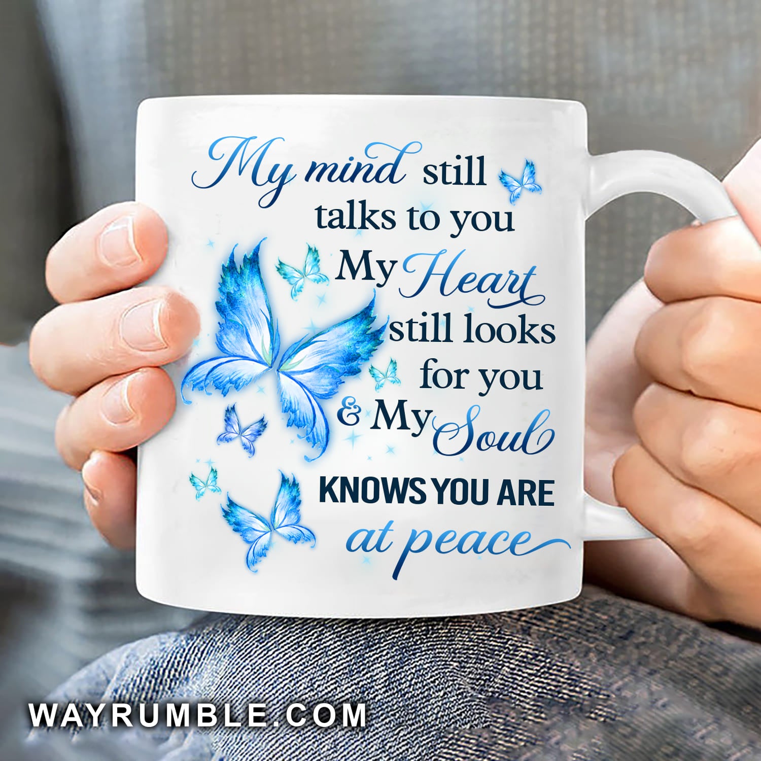 Blue butterfly, My heart still looks for you - Heaven White Mug