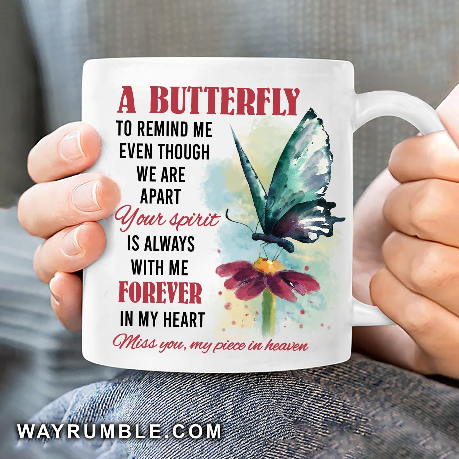 Butterfly watercolor painting, Your spirit is always with me, forever in my heart - Heaven White Mug