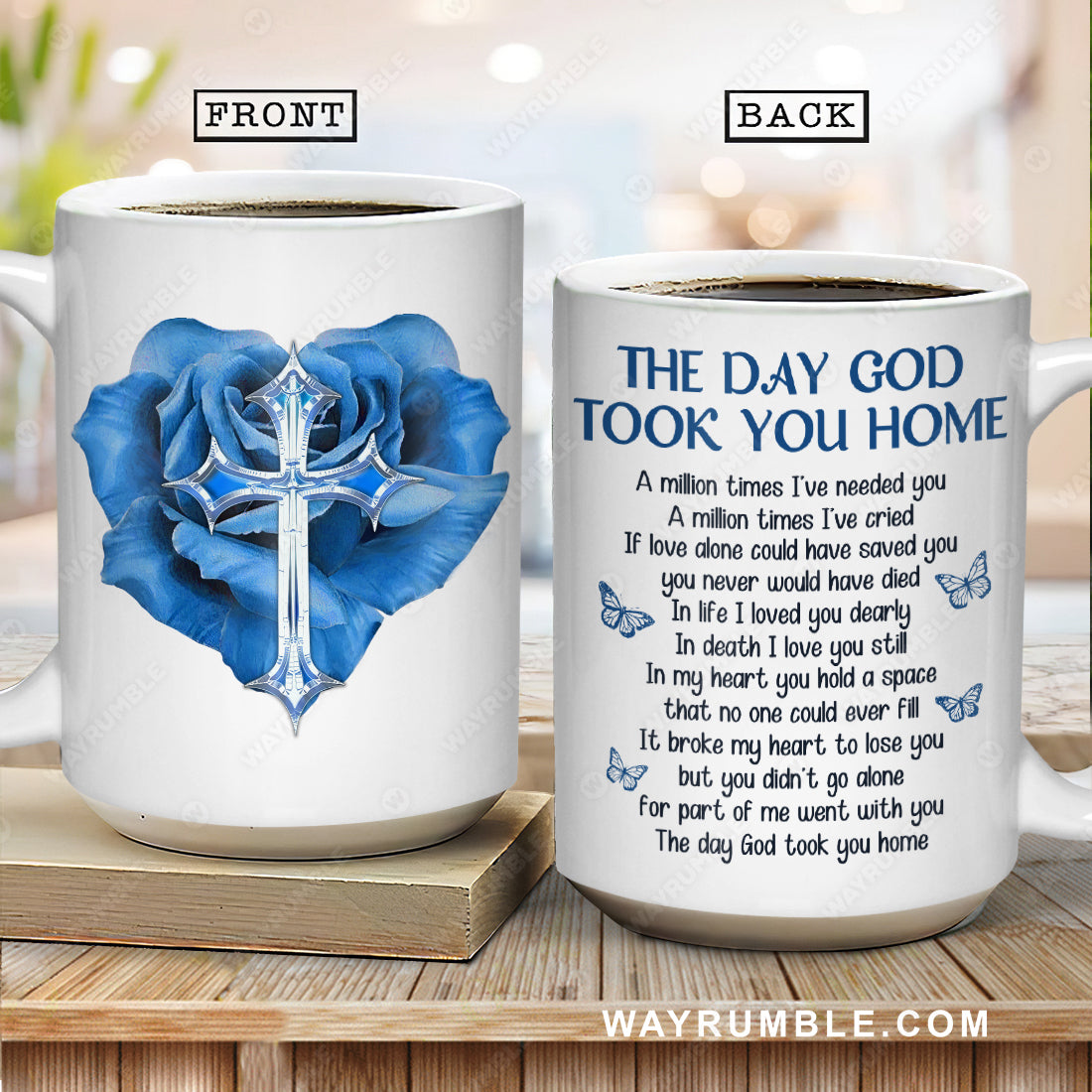 Beautiful cross, Blue rose flower, Pretty butterfly, The day God took you home - Heaven White Mug