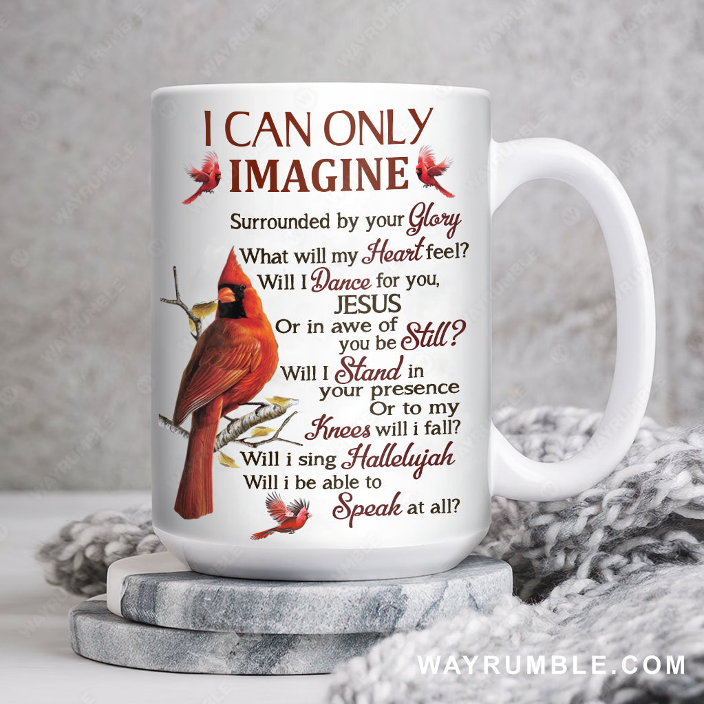 Cardinal painting, On the tree, I can only imagine - Heaven White Mug