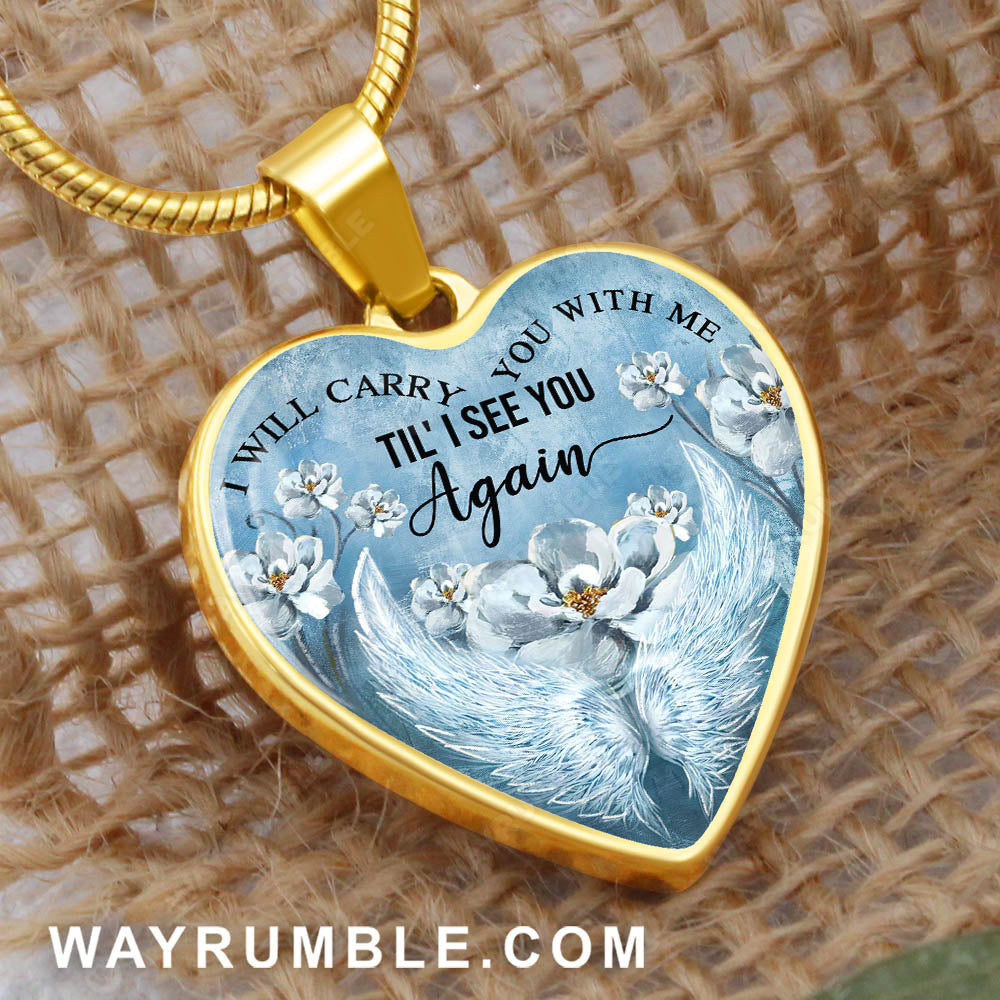 Angel wings, I will carry you with me ill I see you again - Heaven Heart Necklace