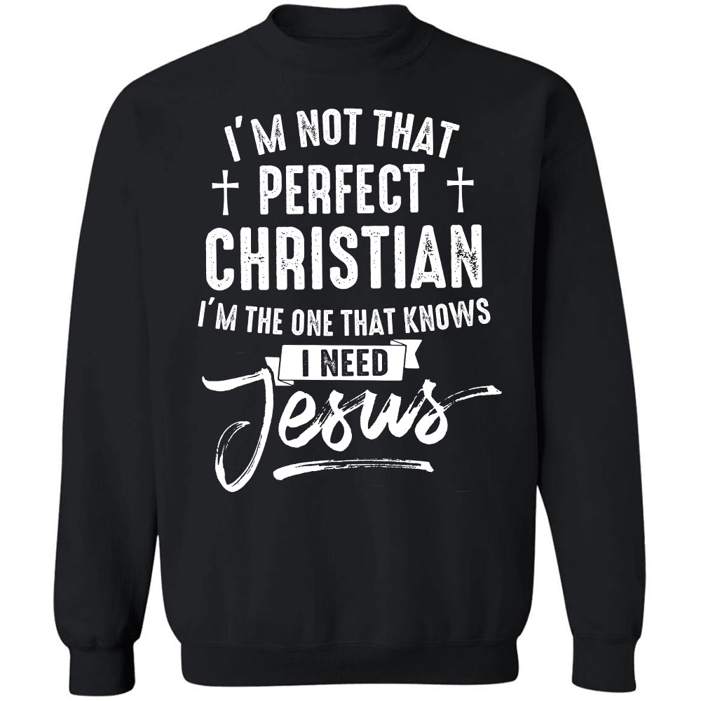 I&#39;m the one that know I need Jesus - Jesus Apparel