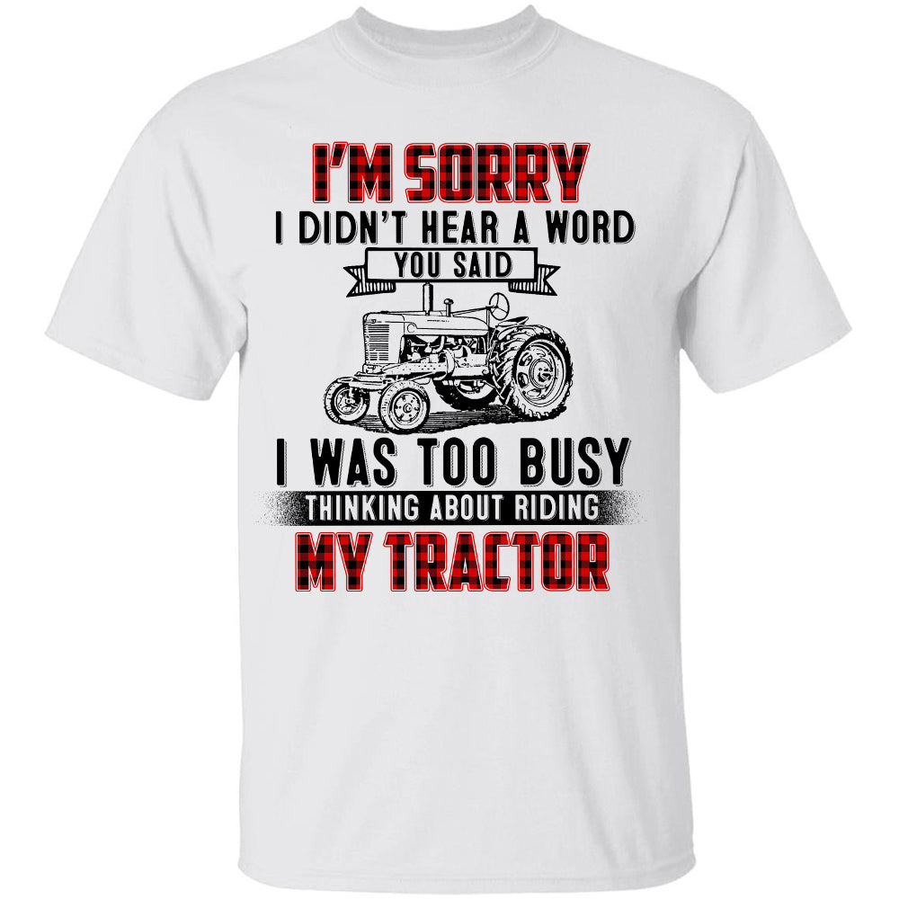 I was busy thinking about riding my  Tractor - Farm Apparel