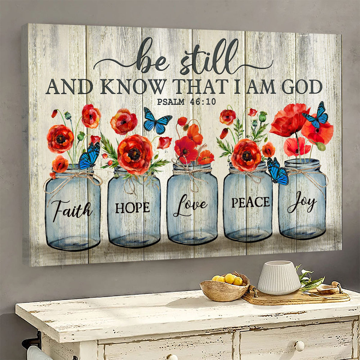 Poppy painting, Blue butterfly, Be still and know that I'm God - Jesus Landscape Canvas Prints Wall Art