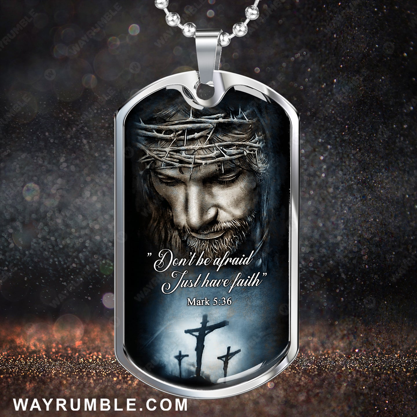 Jesus painting, Don't be afraid, Just have faith - Jesus Dog Tag
