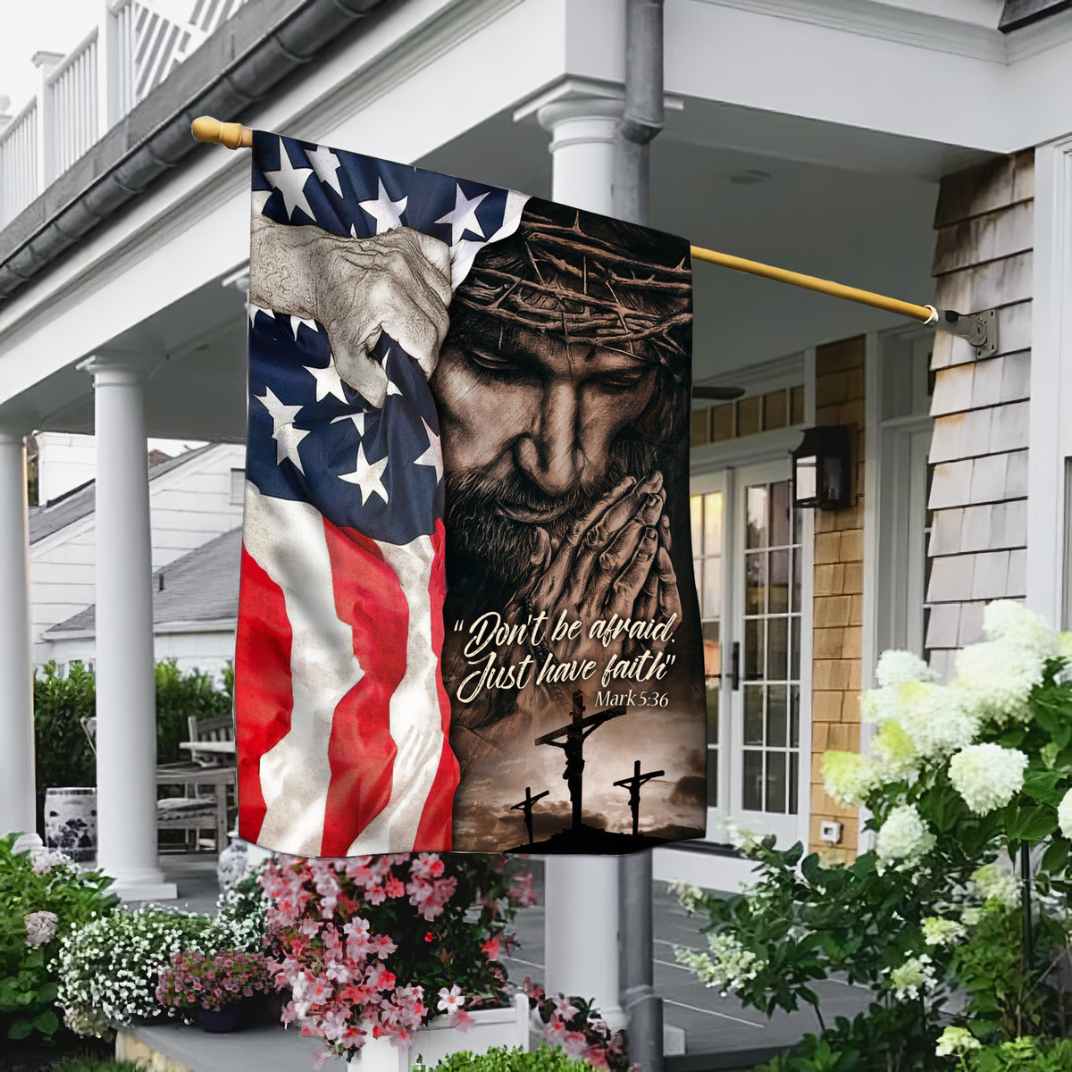 Jesus Christ, Jesus on the cross, US flag, Don&#39;t be afraid, Just have faith - Jesus Flag