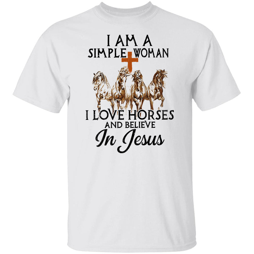 Jesus - I&#39;m a simple woman - I love horses and believe in Jesus - Apparel