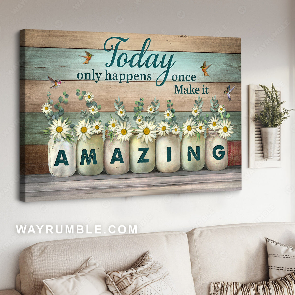 Green garden, White daisy, Colorful hummingbird, Today only happens once, Make it amazing - Jesus Landscape Canvas Prints, Wall Art