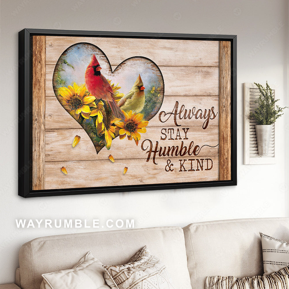 Heart frame, Colorful cardinal, Yellow daisy, Always stay humble and kind - Jesus Landscape Canvas Prints, Christian Wall Art