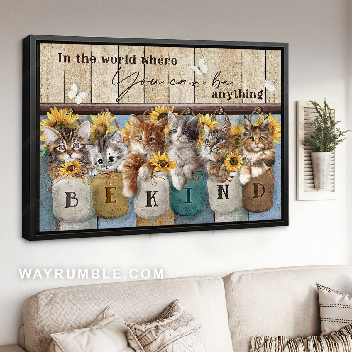 Gift for cat lover, Little cat, Sunflower vase, In the world where you can be anything - Jesus Landscape Canvas Prints, Christian Wall Art