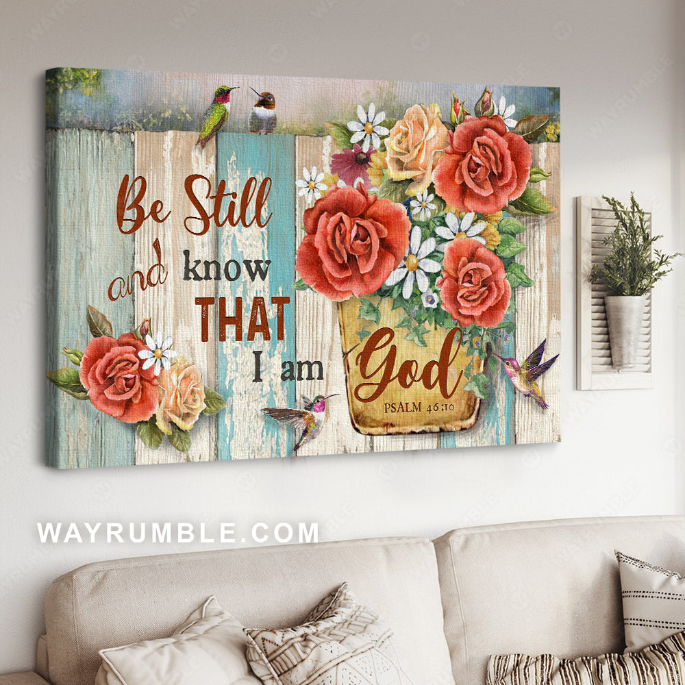 Red climbing rose, Pretty hummingbird, Be still and know that I am God - Jesus Landscape Canvas Prints, Christian Wall Art