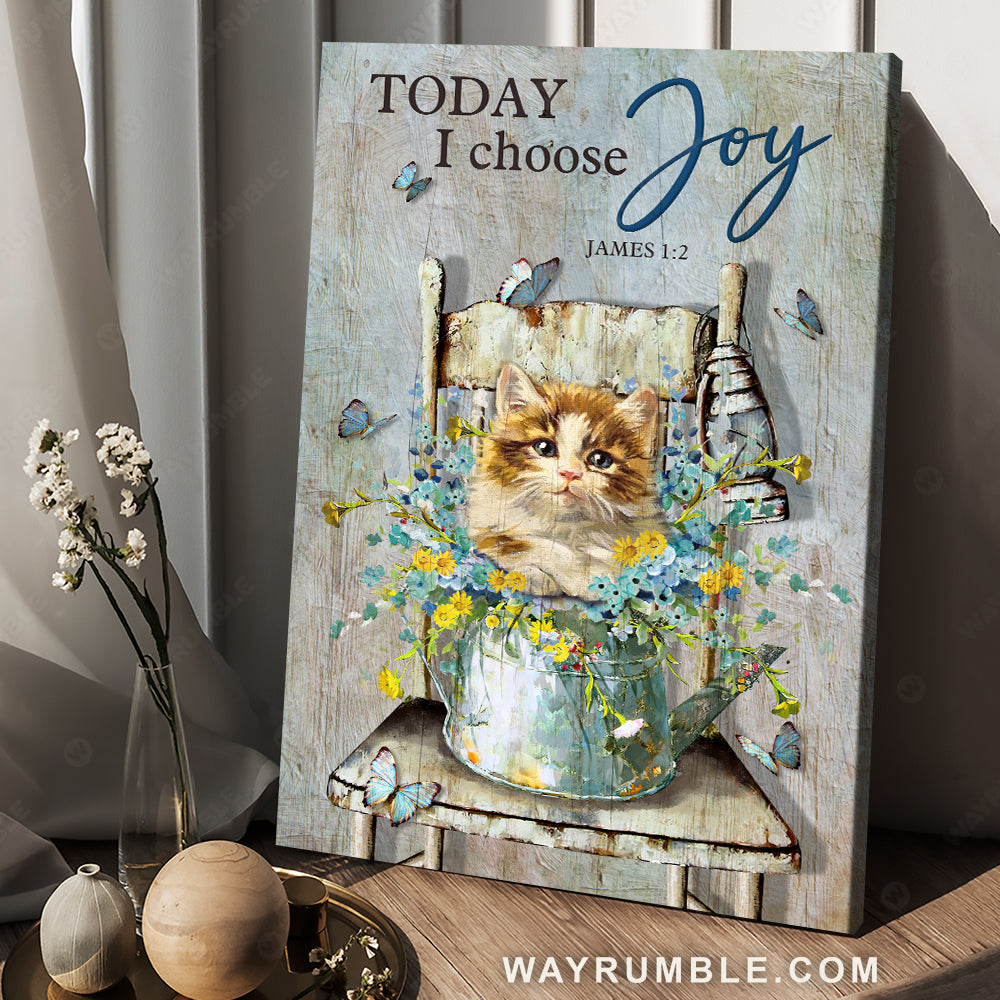 Little cat, Vintage chair, Baby flower vase, Today I choose joy - Jesus Portrait Canvas Prints, Christian Wall Art