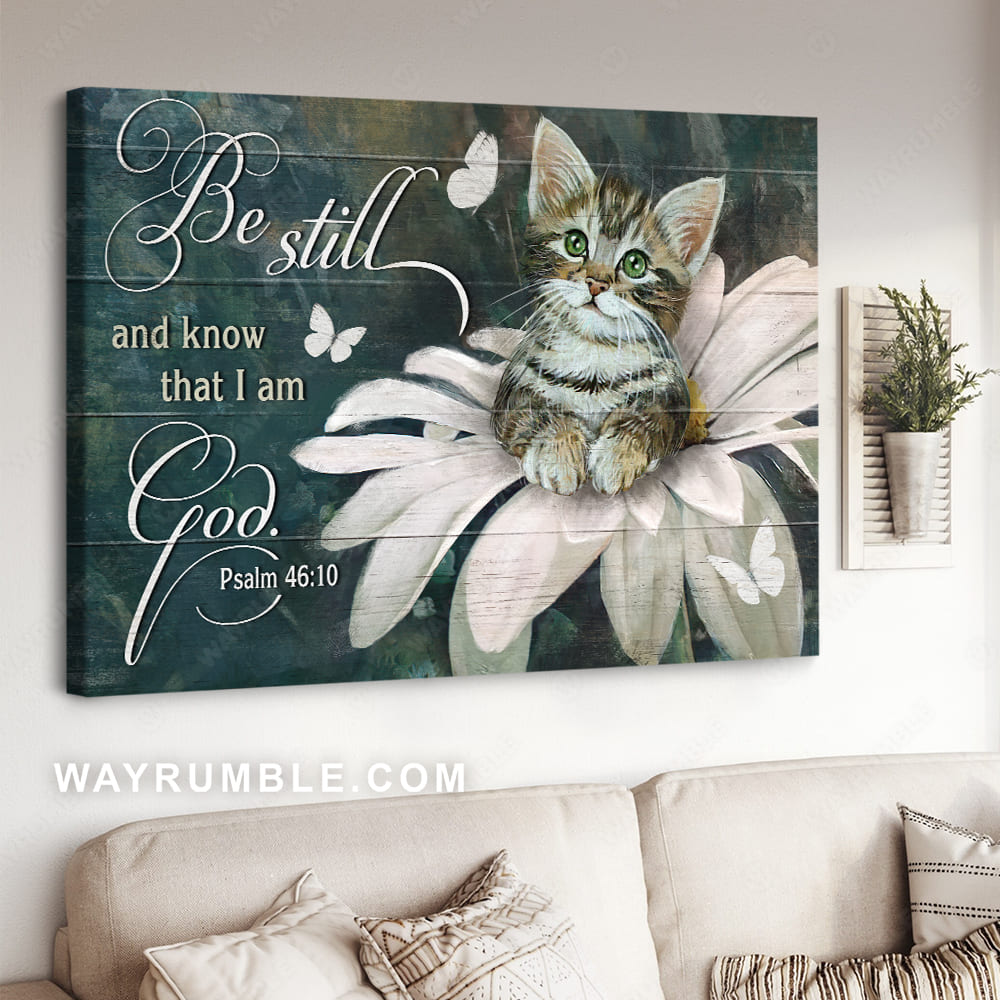 Little cat drawing, White flower, Butterfly, Be still and know that I am God - Jesus Landscape Canvas Prints, Christian Wall Art