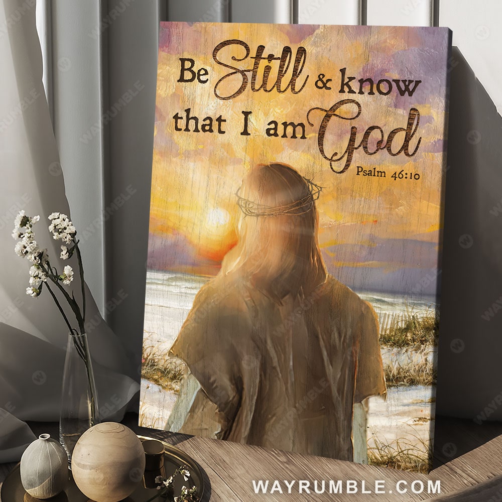 The life of Jesus, Orange sunset, Be still and know that I am God - Jesus Portrait Canvas Prints, Christian Wall Art