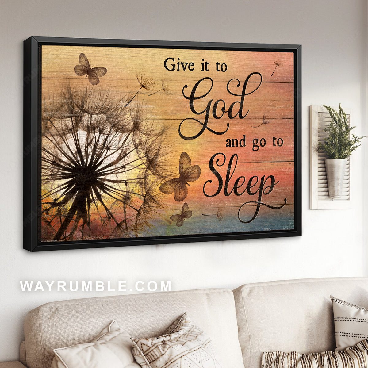 Beautiful dandelion, Pretty butterfly, Give it to God and go to sleep - Jesus Landscape Canvas Prints, Christian Wall Art