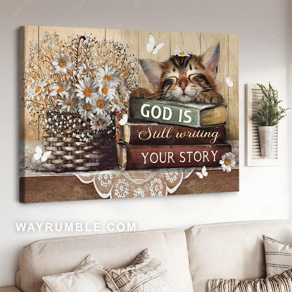 Pretty daisy, Cute cat drawing, Vintage book, God is still writing your story - Jesus Landscape Canvas Prints, Christian Wall Art