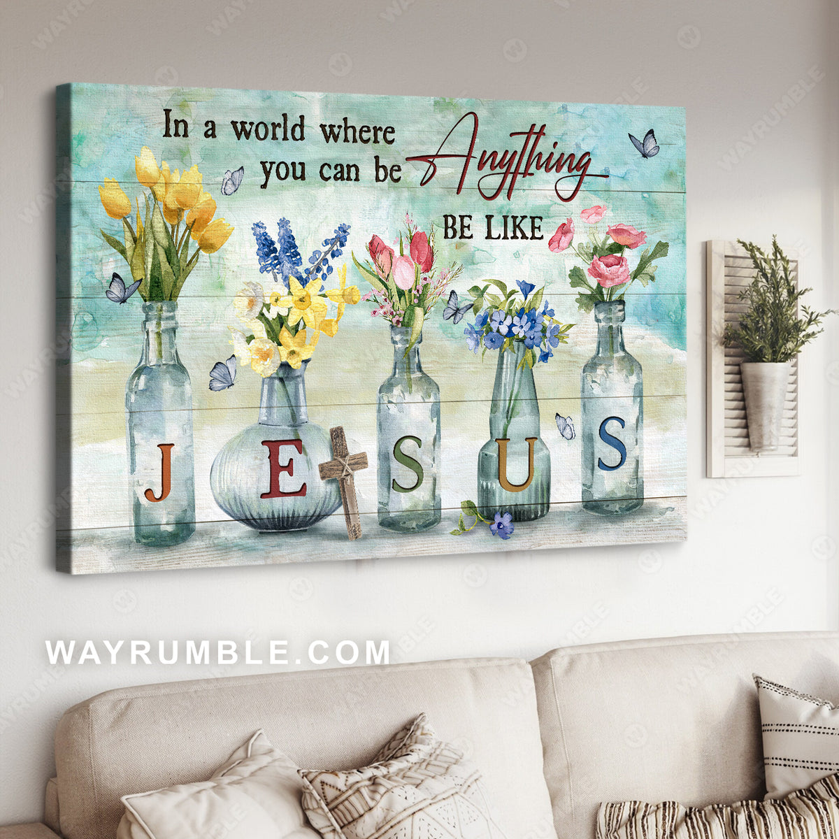 Pretty flower artwork, Blue butterfly, In a world where you can be anything - Jesus Landscape Canvas Prints, Home Decor Wall Art