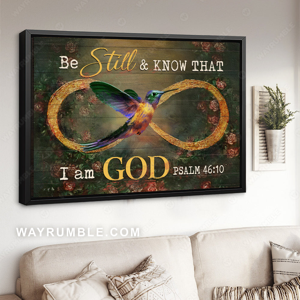 Infinity symbol, Colorful hummingbird, Rose, Be still and know that I am God - Jesus Landscape Canvas Prints, Christian Wall Art