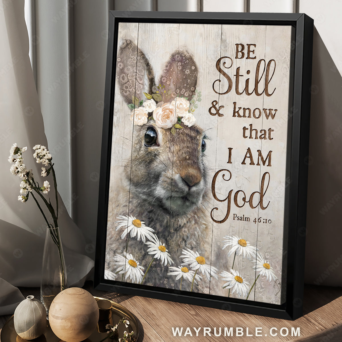 Pretty rabbit, Flower wreath, Daisy flower, Be still and know that I am God - Jesus Portrait Canvas Prints, Home Decor Wall Art