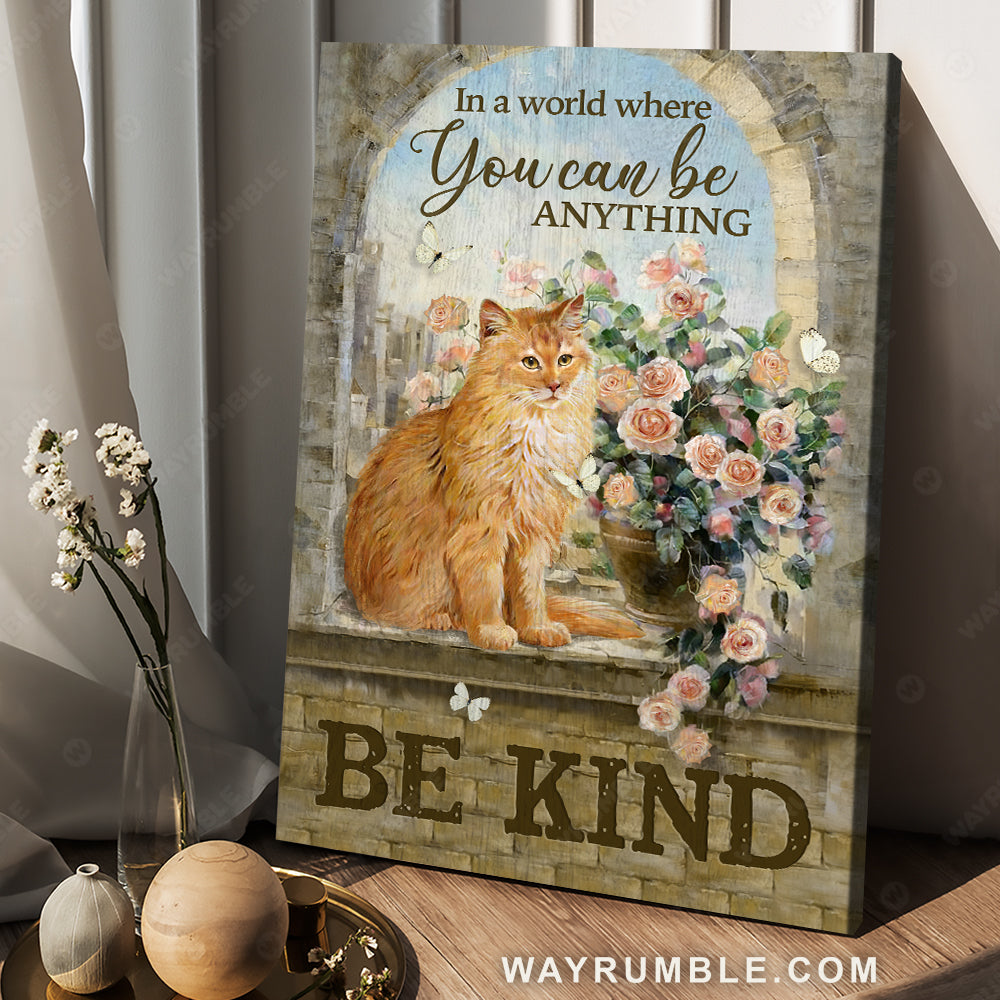 Brown cat, Light orange rose garden, In a world where you can be anything - Jesus Portrait Canvas Prints, Christian Wall Art