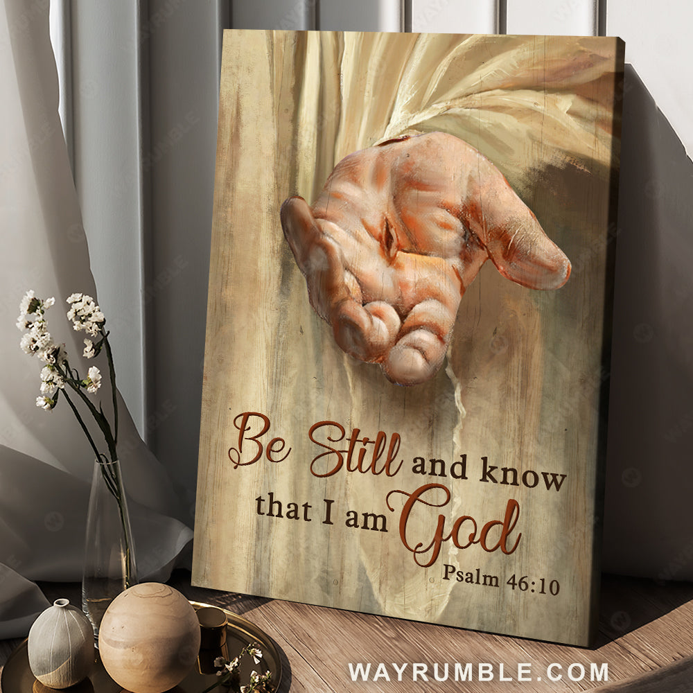 Hand of Jesus, Jesus painting, Walking with Jesus, Be still and know that I am God - Jesus Portrait Canvas Prints, Christian Wall Art