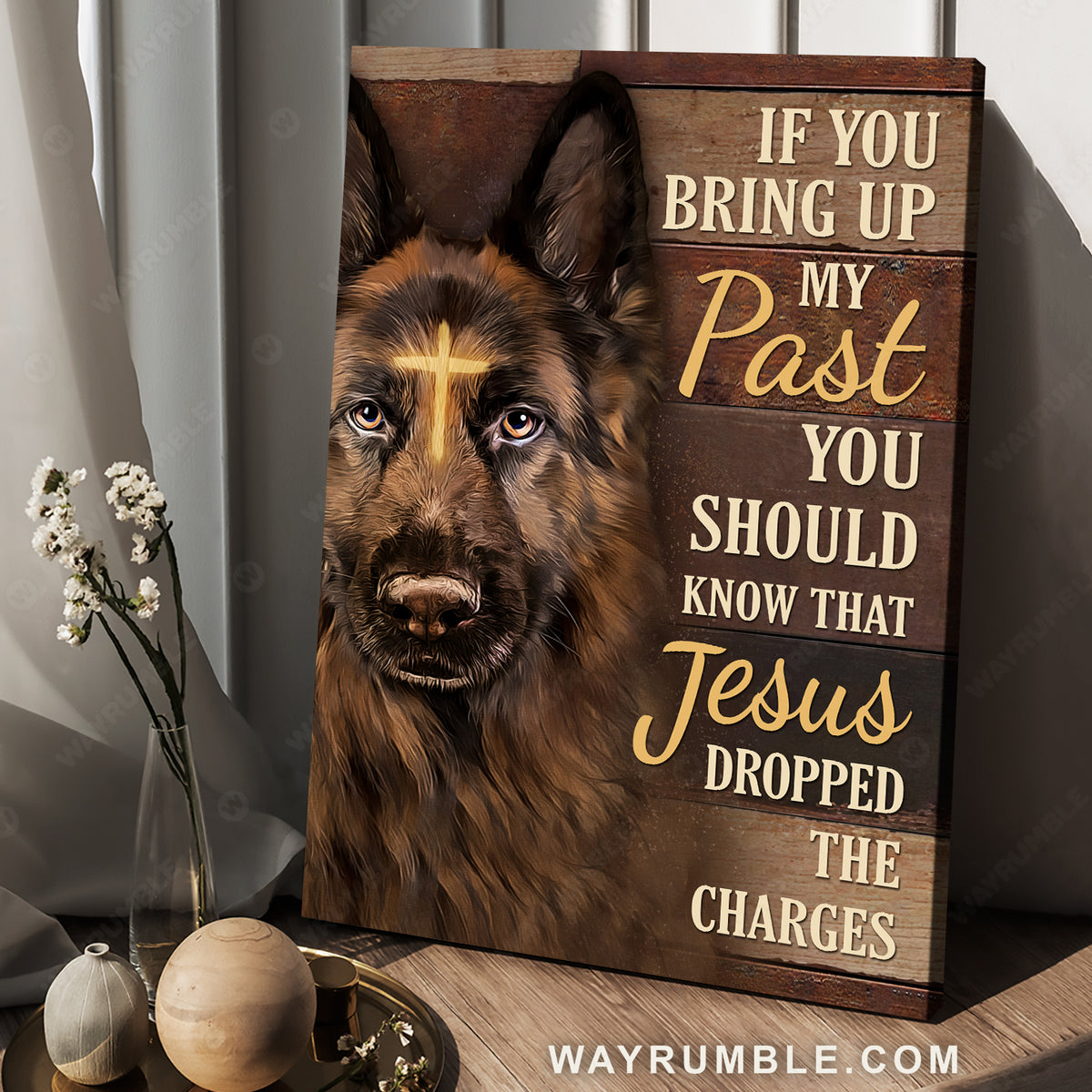 German Shepherd dog, Yellow cross, If you bring up my past - Jesus Portrait Canvas Prints, Home Decor Wall Art