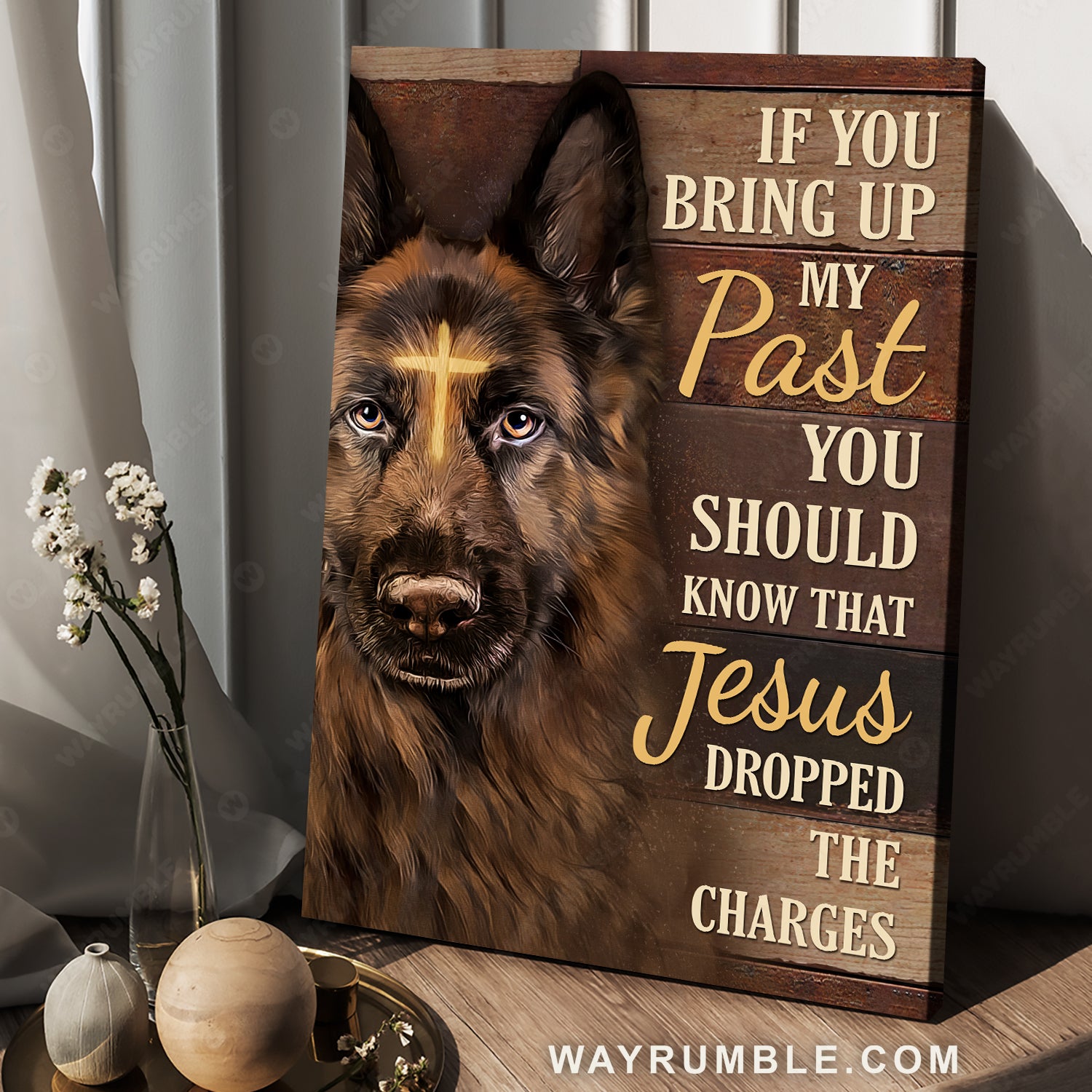 German Shepherd dog, Yellow cross, If you bring up my past - Jesus Portrait Canvas Prints, Home Decor Wall Art