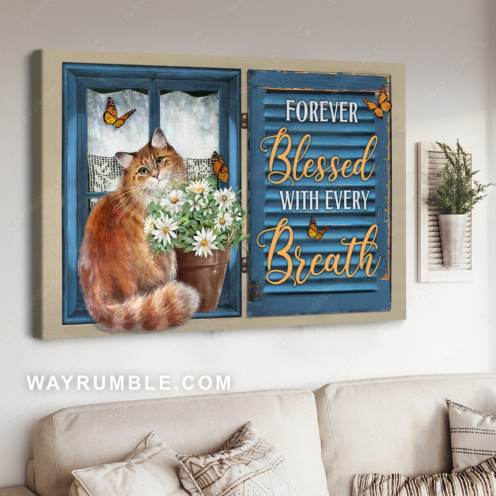 Brown cat, Daisy vase, Blue window, Forever blessed with every breath - Jesus Landscape Canvas Prints, Christian Wall Art