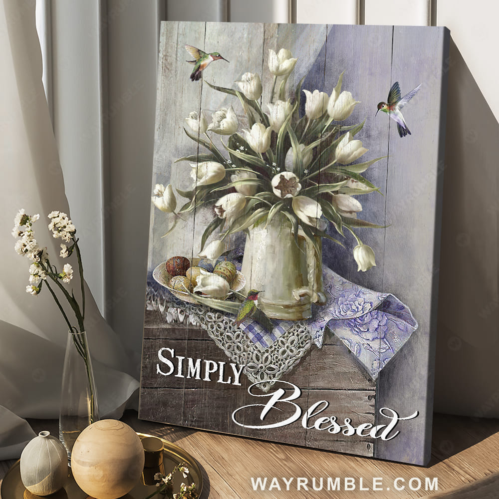 Beautiful tulip vase, Colorful hummingbird, Still life painting, Simply blessed - Jesus Portrait Canvas Prints, Christian Wall Art