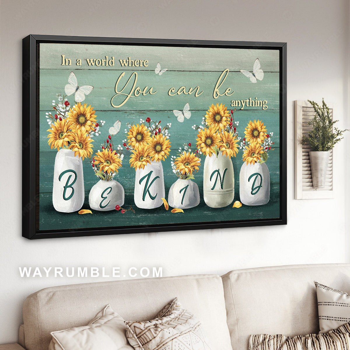 Sunflower vase, Butterfly, In the world where you can be anything - Jesus Landscape Canvas Prints, Home Decor Wall Art