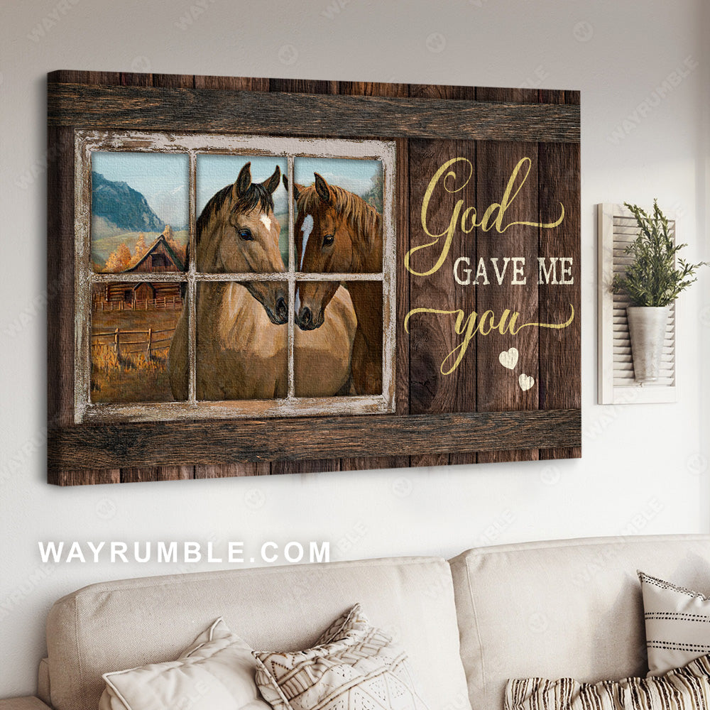 Brown horses, Countryside painting, Window, God gave me you - Jesus Landscape Canvas Prints, Christian Wall Art