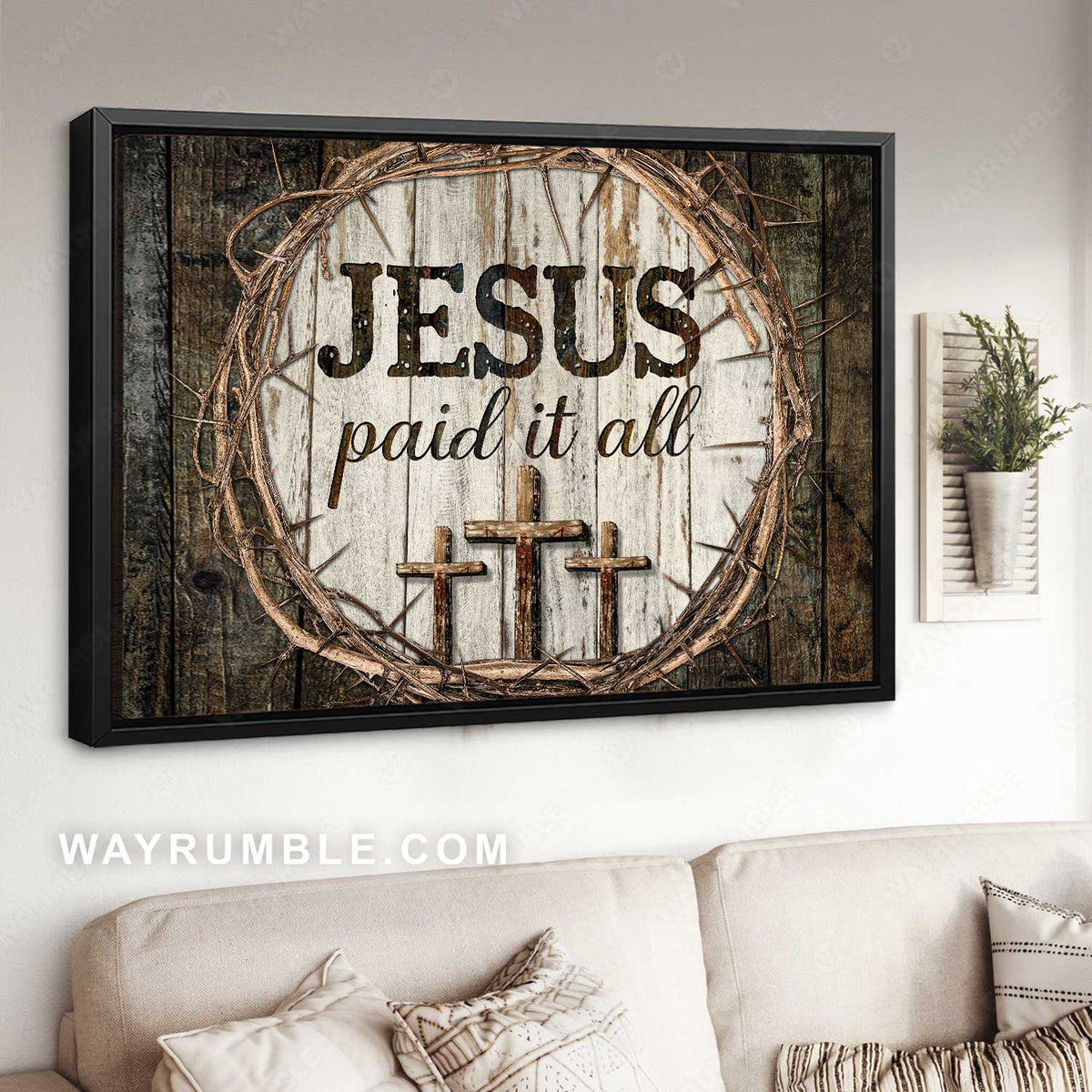 Beautiful crown of thorn, Wooden cross, Jesus paid it all - Jesus Landscape Canvas Prints, Home Decor Wall Art