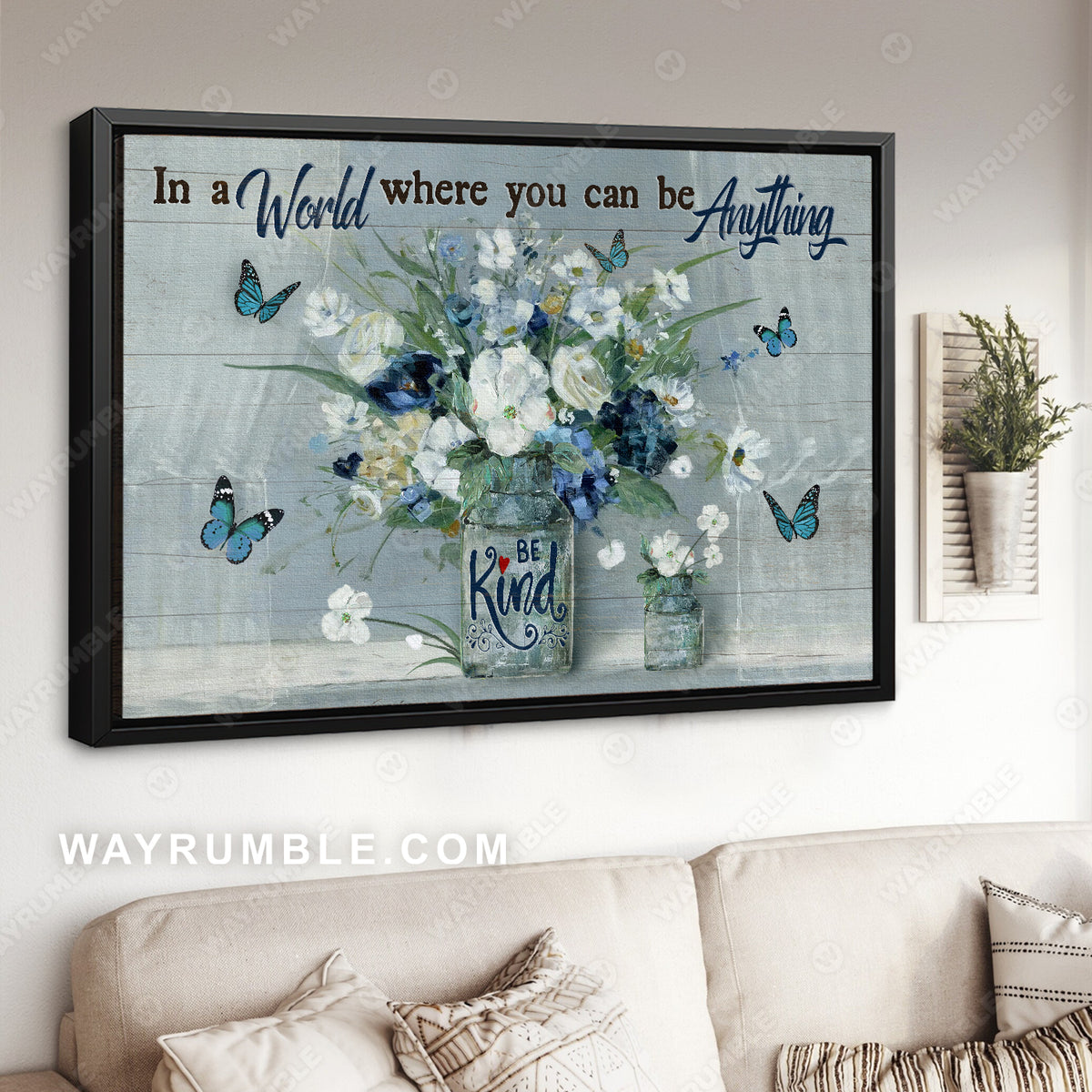 White flower vase, Pretty butterfly, In a world where you can be anything - Jesus Landscape Canvas Prints, Christian Wall Art