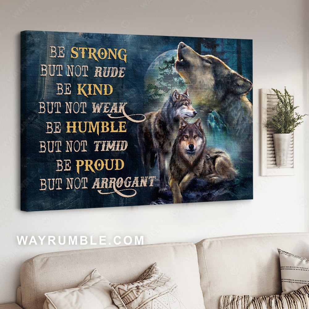 Stunning wolf, Full moon drawing, Be strong but not rude - Jesus Landscape Canvas Prints, Christian Wall Art